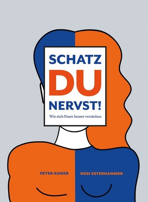 Schatz du nervst! -  Peter Kuder