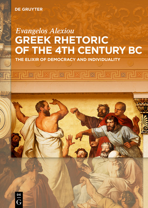 Greek Rhetoric of the 4th Century BC - Evangelos Alexiou