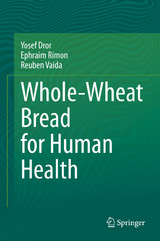 Whole-Wheat Bread for Human Health - Yosef Dror, Ephraim Rimon, Reuben Vaida