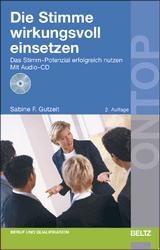 Die Stimme wirkungsvoll einsetzen - Sabine F Gutzeit