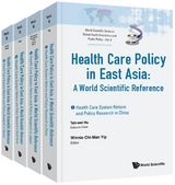 Health Care Policy In East Asia: A World Scientific Reference (In 4 Volumes)