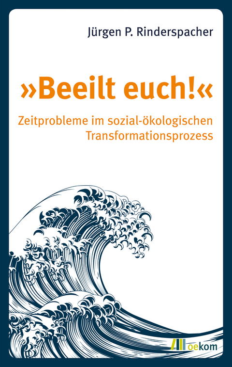 »Beeilt euch!« - Jürgen P. Rinderspacher