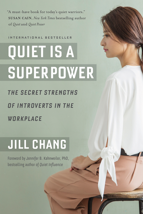 Quiet Is a Superpower -  Jill Chang