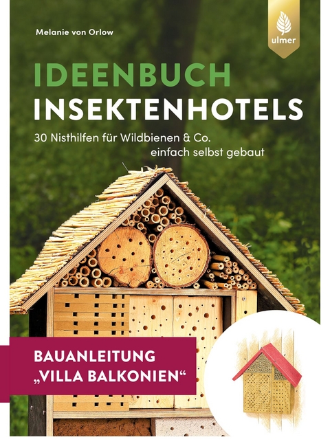 Insektenhotel-Bauanleitung Villa Balkonien - Melanie von Orlow