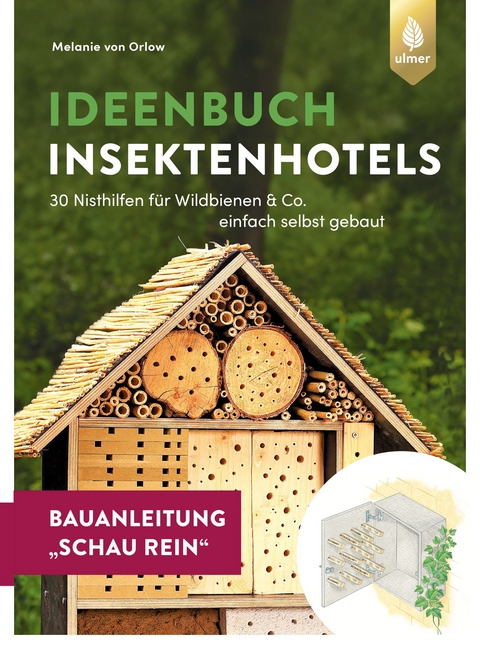 Insektenhotel-Bauanleitung Schau rein - Melanie von Orlow