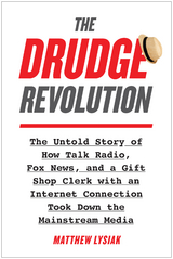 Drudge Revolution -  Matthew Lysiak