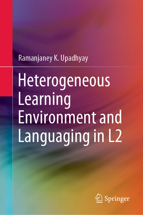 Heterogeneous Learning Environment and Languaging in L2 - Ramanjaney K. Upadhyay