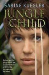 Jungle Child - Kuegler, Sabine