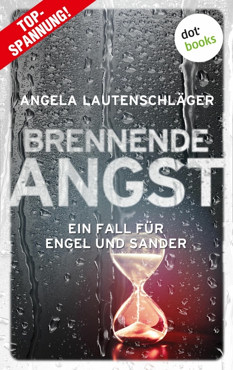 Brennende Angst -  Angela Lautenschläger