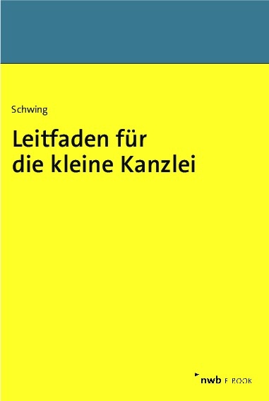 Leitfaden für die kleine Kanzlei - Heide Schwing