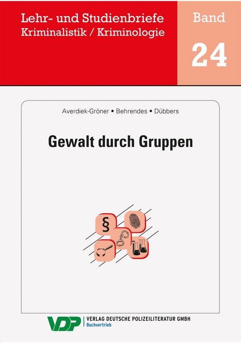 Gewalt durch Gruppen - Detlef Averdiek-Gröner, Behrendes Udo, Dübbers Carsten