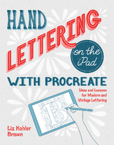 Hand Lettering on the iPad with Procreate -  Liz Kohler Brown