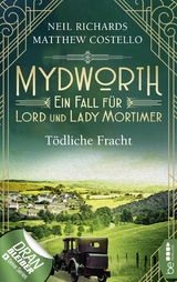 Mydworth - Tödliche Fracht - Matthew Costello, Neil Richards