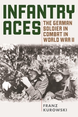 Infantry Aces -  Franz Kurowski