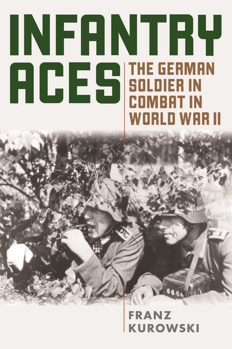 Infantry Aces -  Franz Kurowski