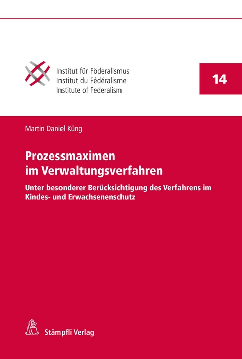 Prozessmaximen im Verwaltungsverfahren - Martin Daniel Küng