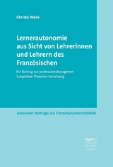 Lernerautonomie aus Sicht von Lehrerinnen und Lehrern des Französischen - Christa Weck