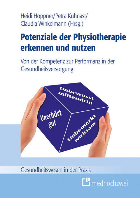 Potenziale der Physiotherapie erkennen und nutzen -  Petra Kühnast