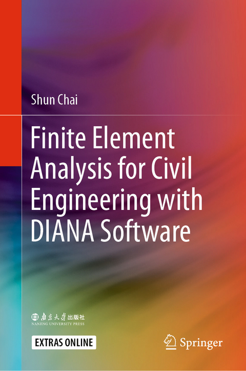 Finite Element Analysis for Civil Engineering with DIANA Software - Shun Chai