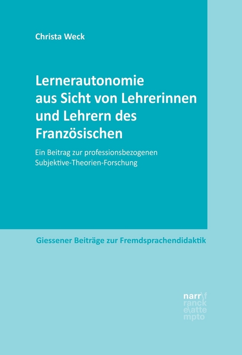 Lernerautonomie aus Sicht von Lehrerinnen und Lehrern des Französischen - Christa Weck