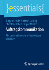 Auftragskommunikation - Jürgen Schulz, Andreas Galling-Stiehler, Robert Caspar Müller