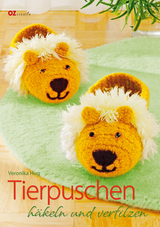 Tierpuschen häkeln und verfilzen - Veronika Hug