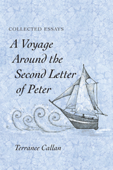 A Voyage Around the Second Letter of Peter - Terrance Callan