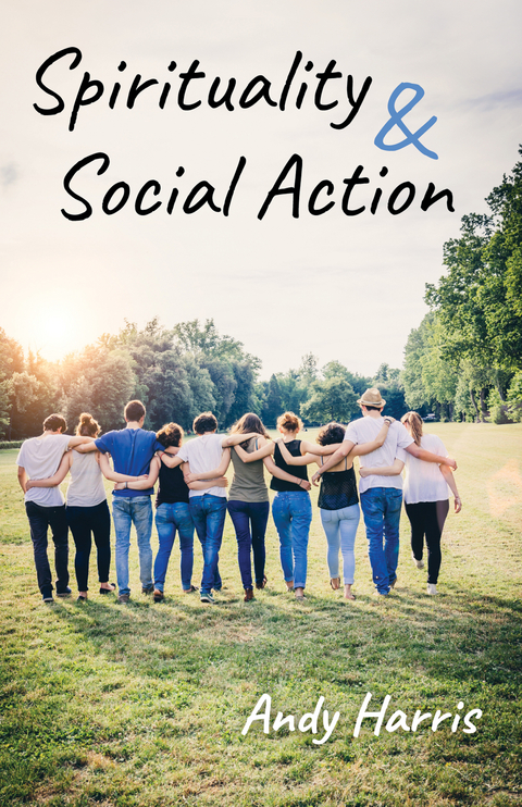 Spirituality & Social Action -  Andy Harris