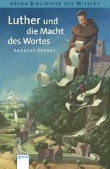 Luther und die Macht des Wortes - Andreas Venzke