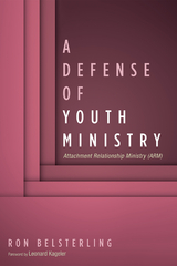 A Defense of Youth Ministry - Ron Belsterling