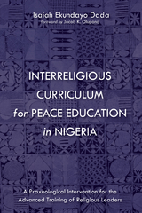 Interreligious Curriculum for Peace Education in Nigeria - Isaiah Ekundayo Dada