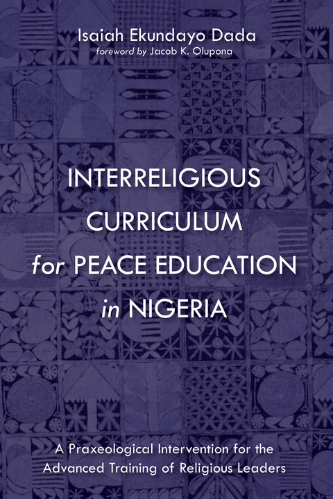 Interreligious Curriculum for Peace Education in Nigeria - Isaiah Ekundayo Dada