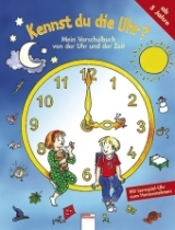 Kennst du die Uhr? Mein Vorschulbuch von der Uhr und der Zeit - Ina Hoffmann