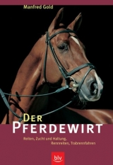 Der Pferdewirt - Gold, Manfred