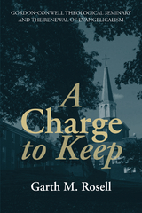 Charge to Keep -  Garth M. Rosell