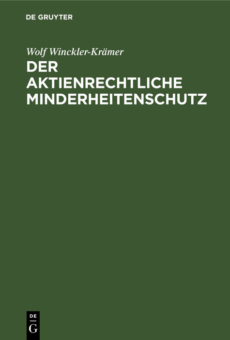 Der aktienrechtliche Minderheitenschutz - Wolf Winckler-Krämer