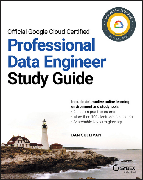 Official Google Cloud Certified Professional Data Engineer Study Guide -  Dan Sullivan