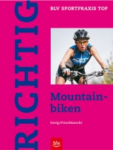 Richtig Mountainbiken - Urs Gerig, Thomas Frischknecht