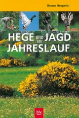 Hege und Jagd im Jahreslauf - Bruno Hespeler