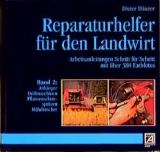 Reparaturhelfer für den Landwirt - Dieter Dänzer