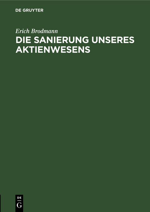 Die Sanierung unseres Aktienwesens - Erich Brodmann