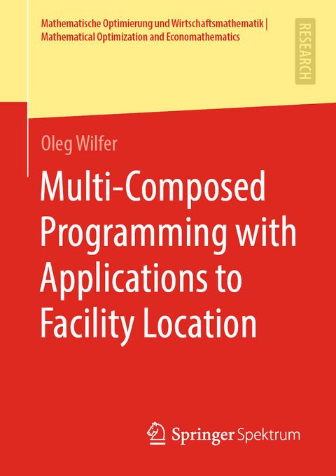 Multi-Composed Programming with Applications to Facility Location - Oleg Wilfer