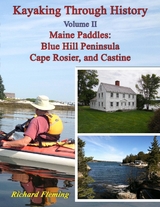 Kayaking Through History - Volume II - Maine Paddles -  Richard Fleming