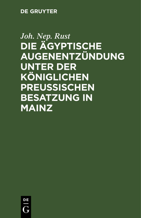 Die ägyptische Augenentzündung unter der königlichen preußischen Besatzung in Mainz - Joh. Nep. Rust