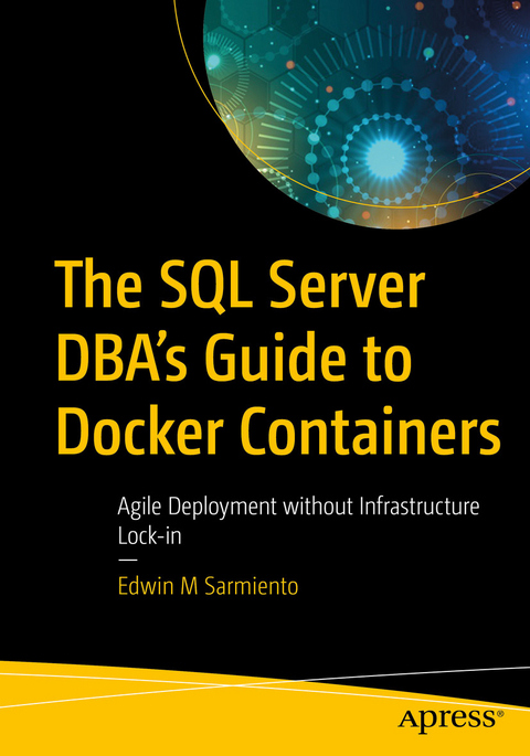 The SQL Server DBA’s Guide to Docker Containers - Edwin M Sarmiento