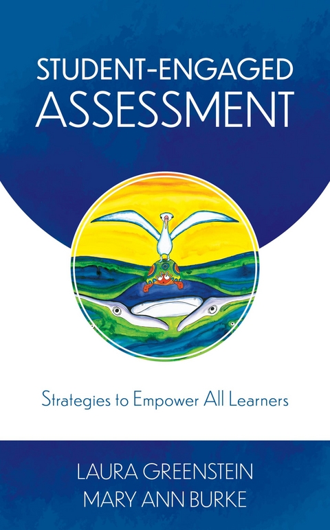 Student-Engaged Assessment -  Mary Ann Burke,  Laura Greenstein