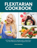 Flexitarian Cookbook - Bruce Ackerberg