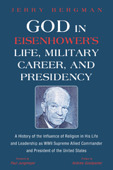 God in Eisenhower's Life, Military Career, and Presidency -  Jerry Bergman