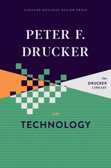 Peter F. Drucker on Technology -  Peter F. Drucker