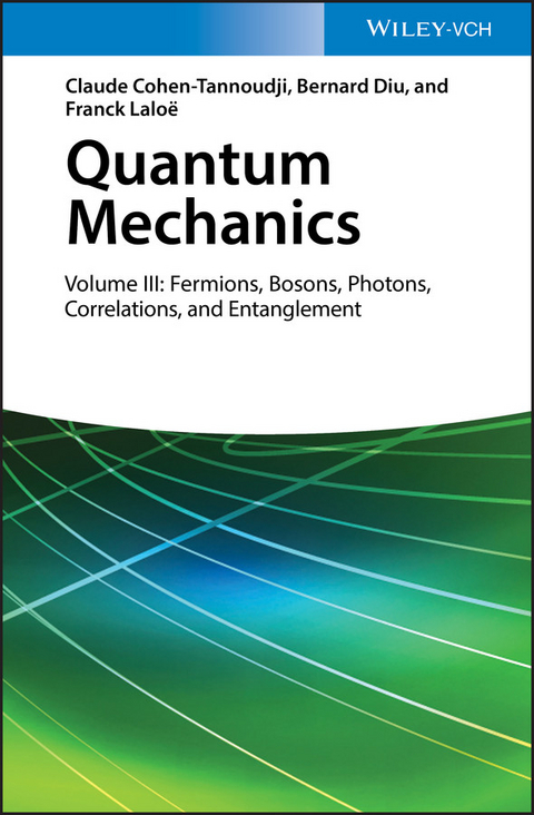 Quantum Mechanics, Volume 3 - Claude Cohen-Tannoudji, Bernard Diu, Franck Laloë